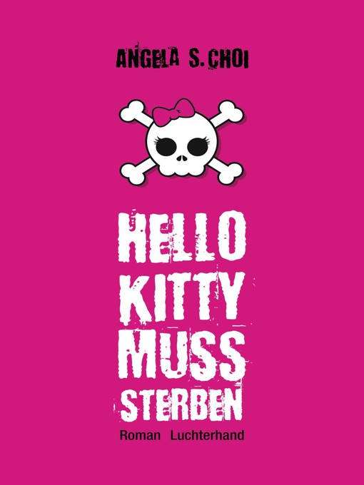 Title details for Hello Kitty muss sterben by Angela S. Choi - Available